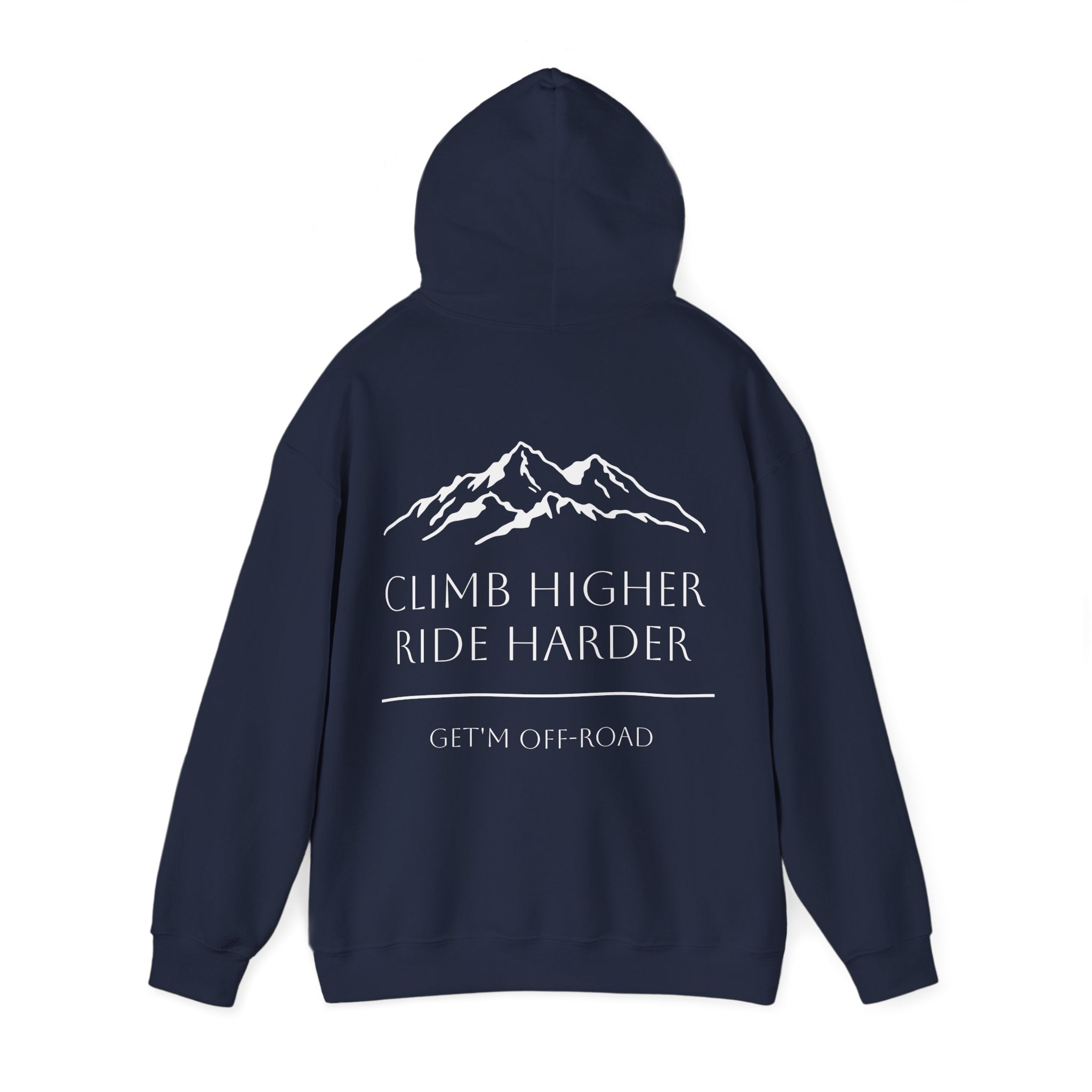 Unisex Hoodie — Climb Higher, Ride Harder